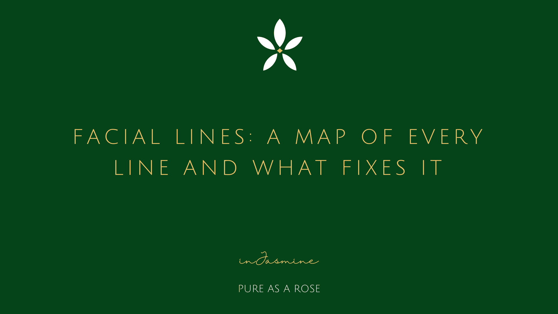 Facial lines: a map of every line and what fixes it — InJasmine