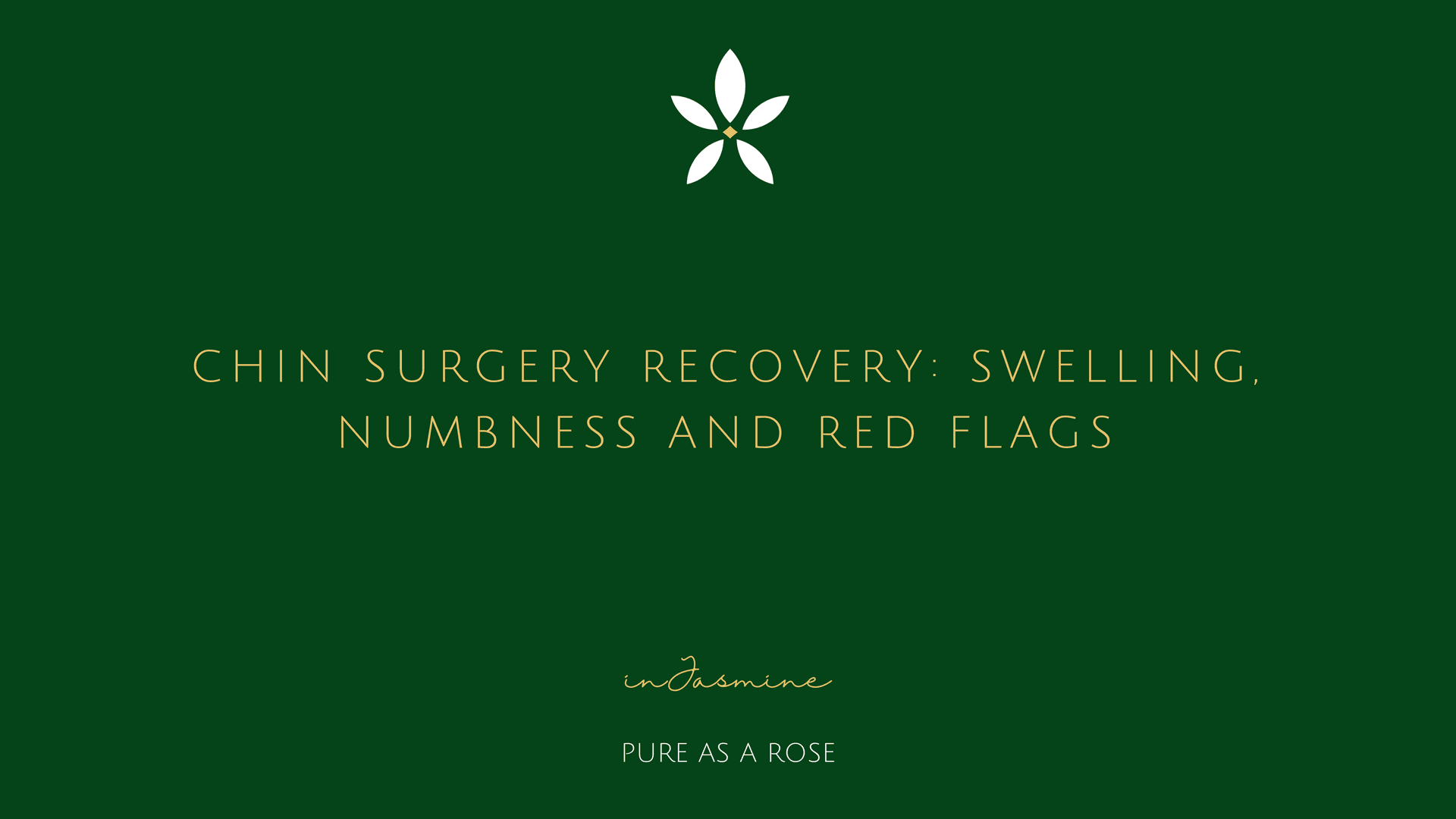 Chin Surgery Recovery: Swelling, Numbness and Red Flags — InJasmine