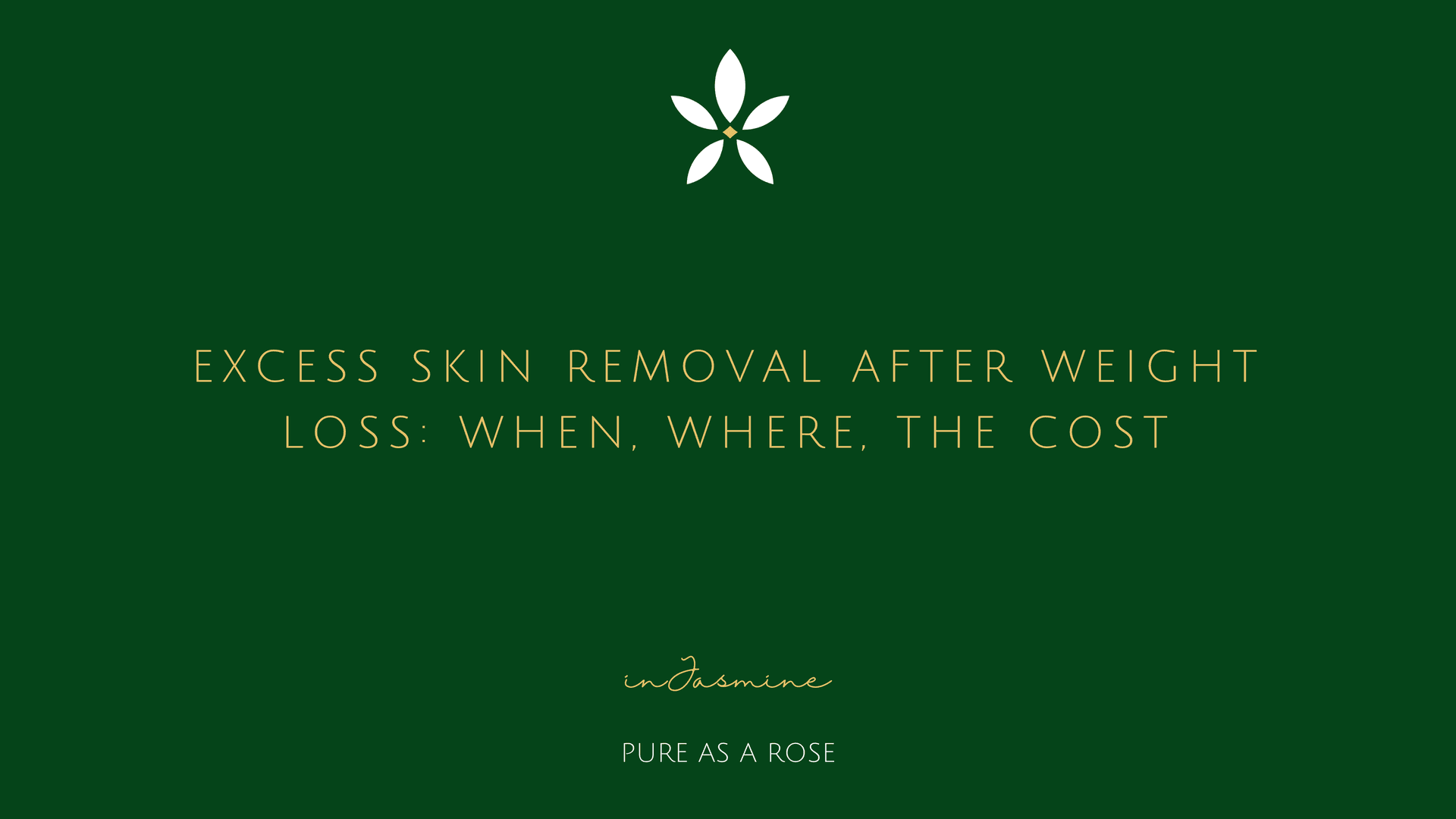 Excess Skin Removal After Weight Loss: When, Where, the Cost — InJasmine
