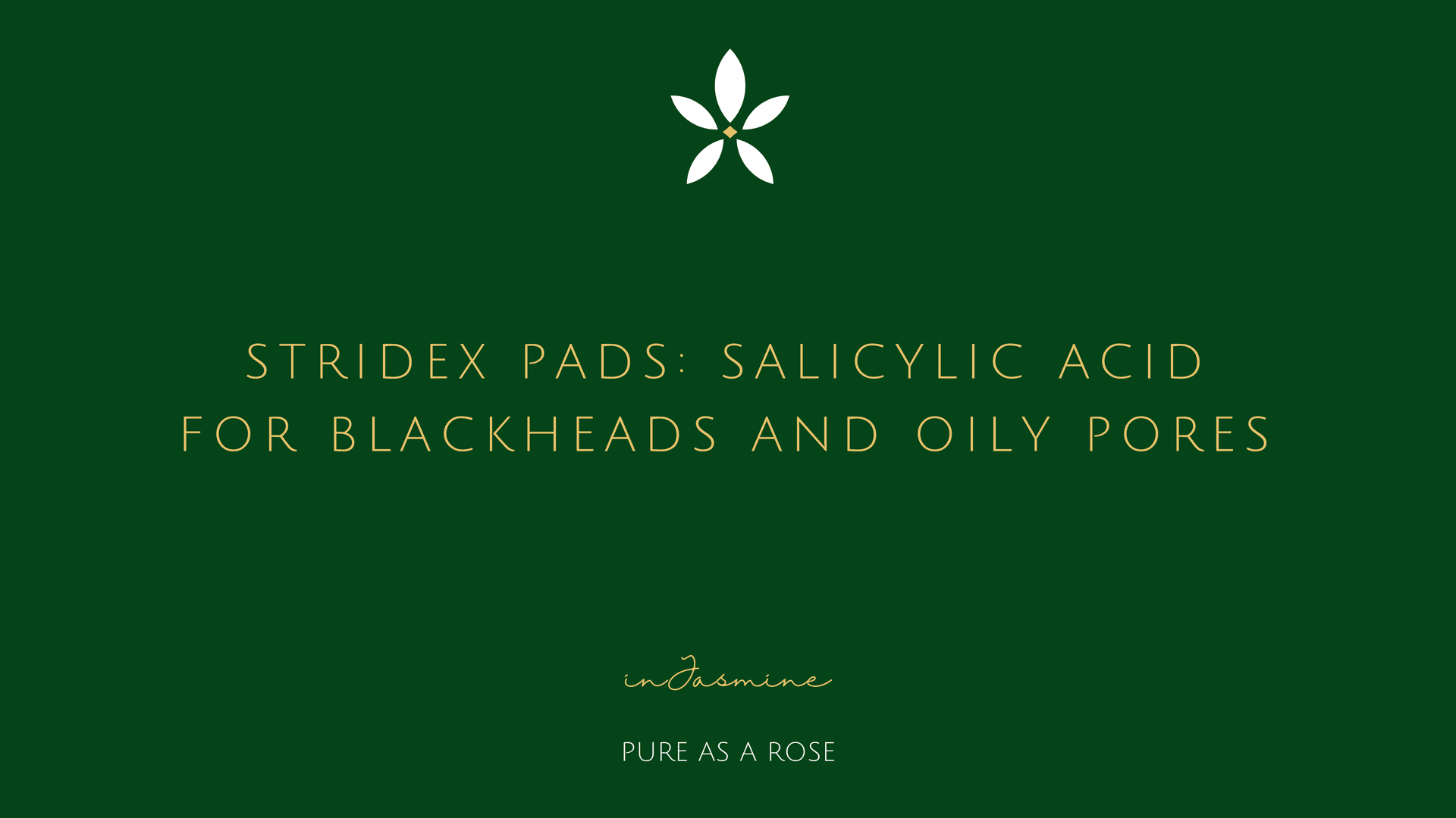 Stridex Pads: Salicylic Acid for Blackheads and Oily Pores — InJasmine